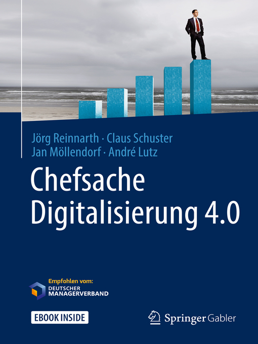 Title details for Chefsache Digitalisierung 4.0 by Jörg Reinnarth - Available